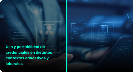 Credenciales verificables para identidad y experiencia educativa